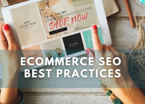 The words Ecommerce SEO Best Practices over a photo of someone holding a tablet that says Shop Now.