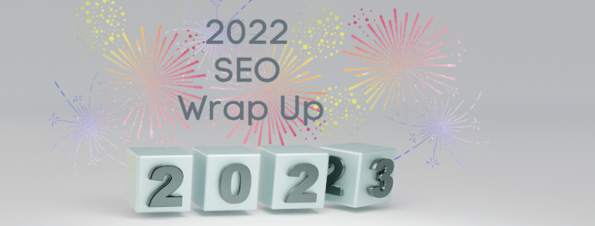 Graphic showing 2022 SEO Wrap Up celebration to welcome in 2023