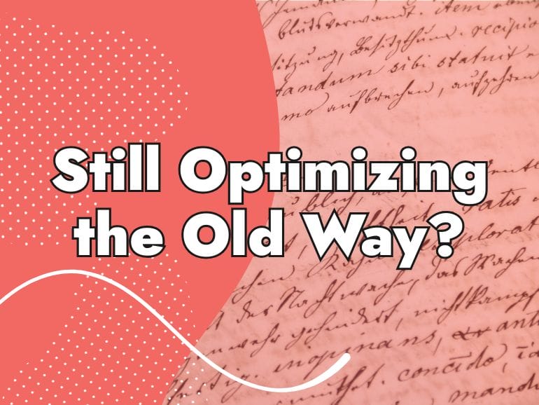 Text graphic with a pink and red background, vintage cursive writing, and bold white text in the foreground that reads: "Still Optimizing the Old Way?"—prompting you to rethink your keyword order strategy.