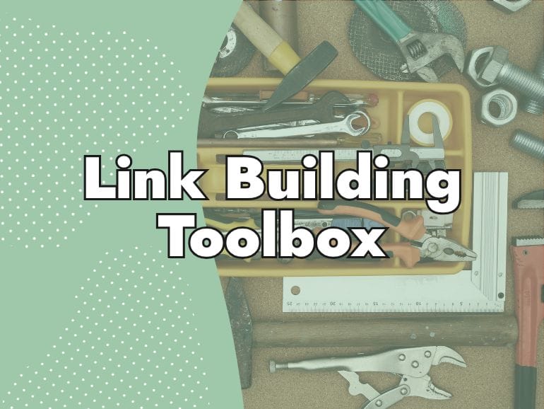 A yellow toolbox filled with various link building tools, including pliers, wrenches, and tape, with the text "Link Building Toolbox" in bold white letters overlaid on the image.