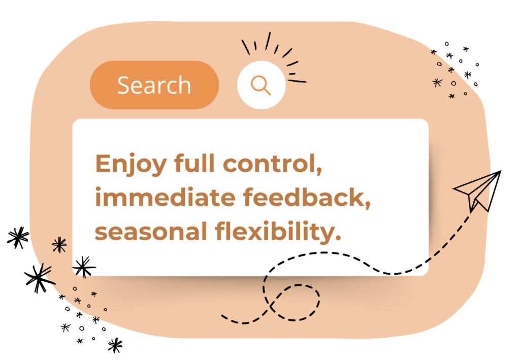An orange search bar with a magnifying glass icon above a white box that says, "Enjoy full control, immediate feedback, seasonal flexibility." Doodles of stars and a paper airplane decorate the background.