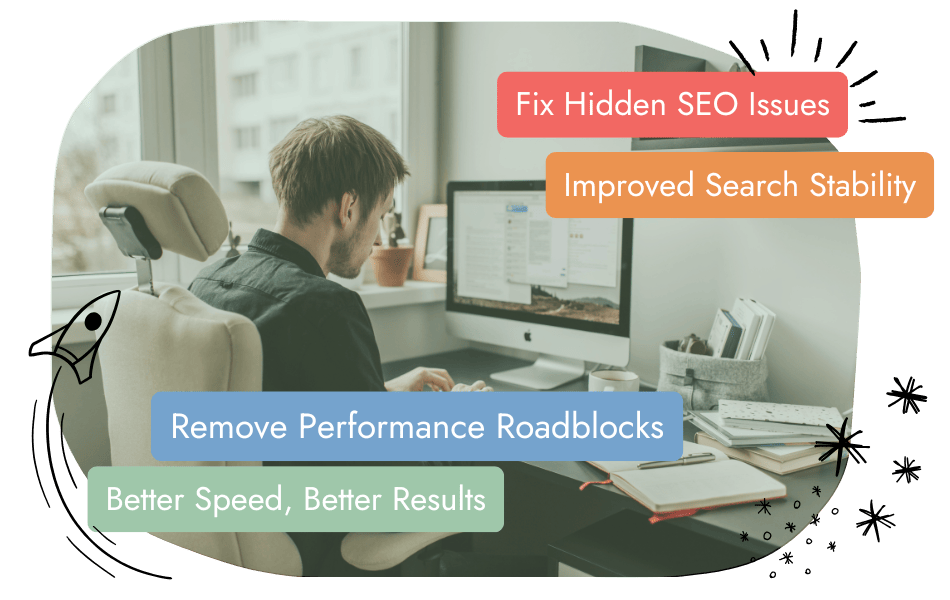 A man works at a desk with a computer in a bright office. Overlaid text reads: "Fix Hidden SEO Issues," "Improved Search Stability," "Remove Performance Roadblocks," and "Better Speed, Better Results.